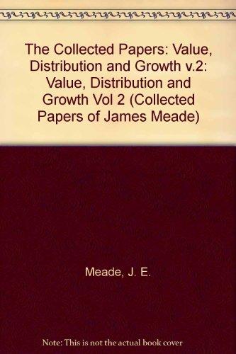 Book The Collected Papers Of James Meade: Value, Distribution And Growth free