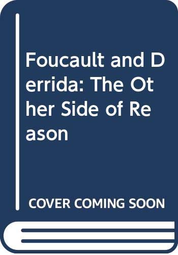 Book Foucault and Derrida: The other side of reason free