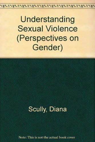 Book Understanding sexual violence: A study of convicted rapists (Perspectives on gender) free