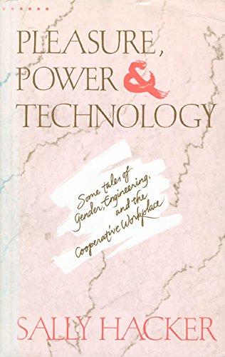 Book Pleasure, power, and technology: Some tales of gender, engineering, and the cooperative workplace (Perspectives on gender) free