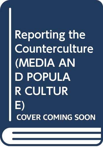 Book Reporting Counterculture Cl (Media And Popular Culture) free