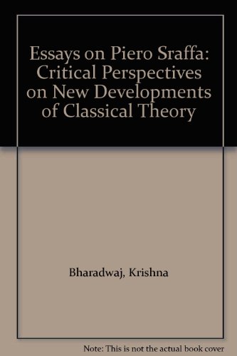 Book Essays On Piero Sraffa: Critical Perspectives On New Developments Of Classical Theory free