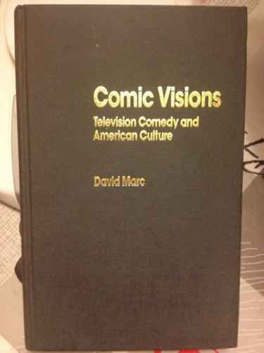 Book Comic Visions: Television Comedy and American Culture (Media and Popular Culture) free