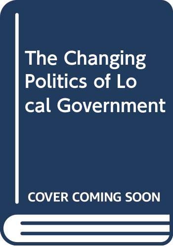 Book The Changing Politics of Local Government free