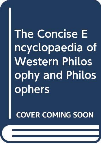 Book The Concise encyclopedia of western philosophy and philosophers free