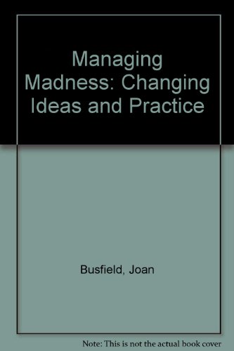 Book Managing Madness: Changing Ideas and Practice free
