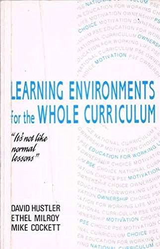 Book Learning Environments For The Whole Curriculum: 'it's Not Like Normal Lessons' free