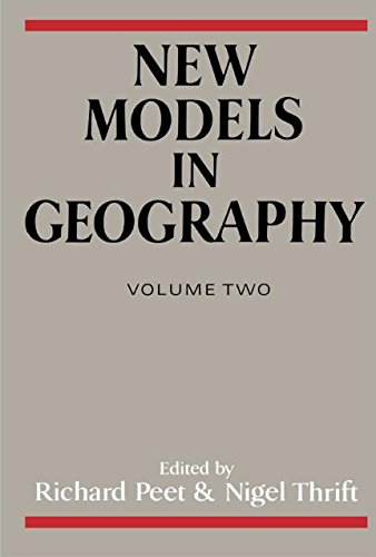 Book New Models in Geography, Volume 2 : The Political-Economy Perspective free