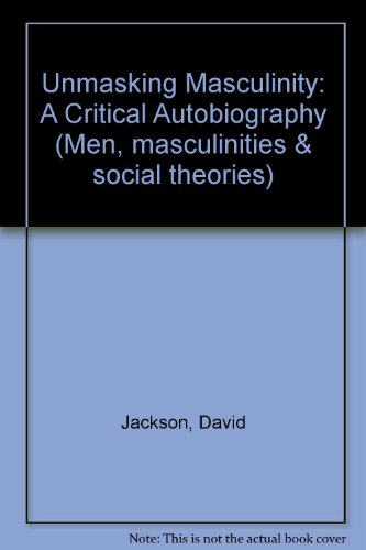 Book Unmasking Masculinity: A Critical Autobiography free