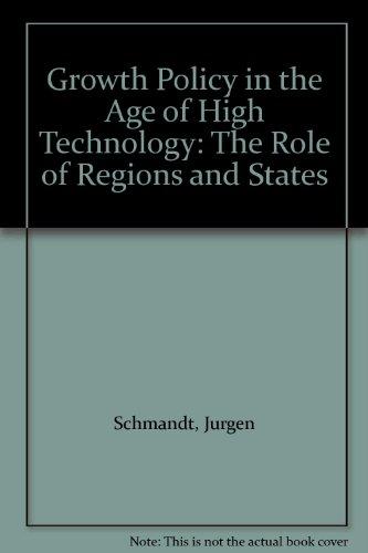 Book Growth Policy In The Age Of High Technology: The Role Of Regions And States free