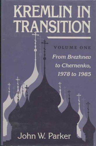 Book Kremlin in Transition: From Brezhnev to Chernenko 1978-1985 free