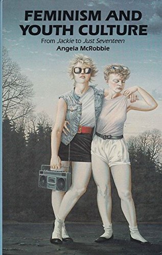 Book Feminism And Youth Culture: From ʻjackieʾ To ʻjust Seventeenʾ free