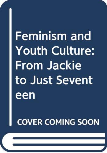 Book Feminism and Youth Culture: From Jackie to Just Seventeen free