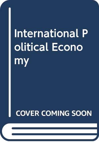 Book International Political Economy: Perspectives on Global Power and Wealth free