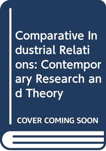 Book Comparative Industrial Relations: Contemporary Research and Theory free