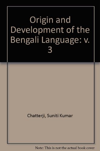 Book Origin and Development of the Bengali Language: v. 3 free
