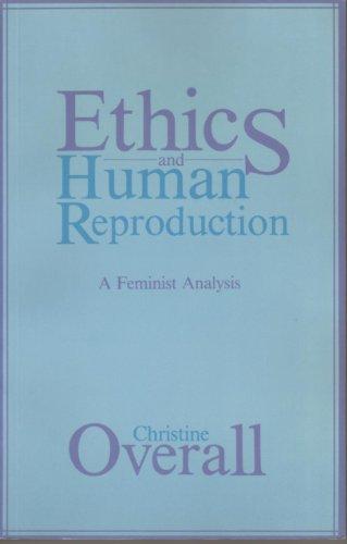 Book Ethics and Human Reproduction: A Feminist Analysis free