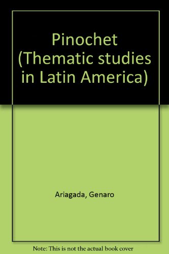 Book Pinochet: The politics of power (Thematic studies in Latin America) free