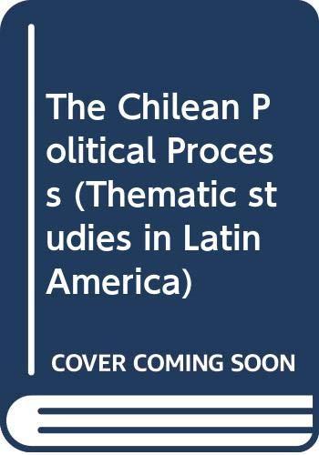 Book The Chilean political process (Thematic studies in Latin America) free