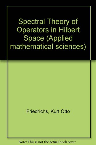 Book Spectral Theory of Operators in Hilbert Space free