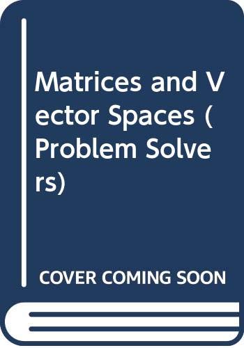 Book Matrices and vector spaces (Problem solvers ; no. 8) free