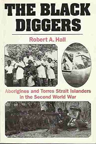 Book The Black Diggers: Aborigines and Torres Strait Islanders in the Second World War free
