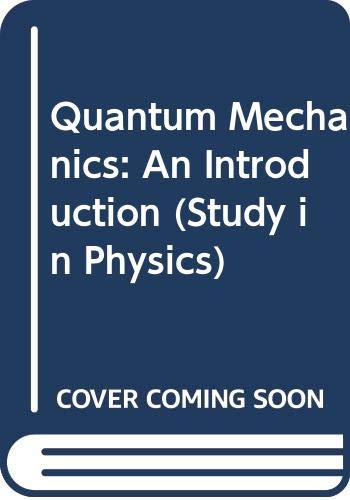 Book Quantum mechanics: An introduction (Unwin studies in physics and applied mathematics, no. 2) free