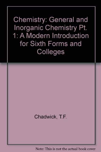 Book Chemistry: General And Inorganic Chemistry Pt. 1: A Modern Introduction For Sixth Forms And Colleges free