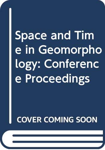 Book Space and time in geomorphology (The "Binghamton" symposia in geomorphology) free