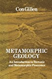 Book Metamorphic Geology: An introduction to tectonic and metamorphic processes (Special Topics in Geology) free