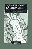 Book Quaternary Environments: Eastern Canadian Arctic, Baffin Bay and Western Greenland free