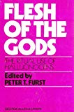 Book Flesh of the Gods: Ritual Use of Hallucinogens free