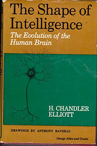 Book Shape Of Intelligence: Evolution Of The Human Brain free