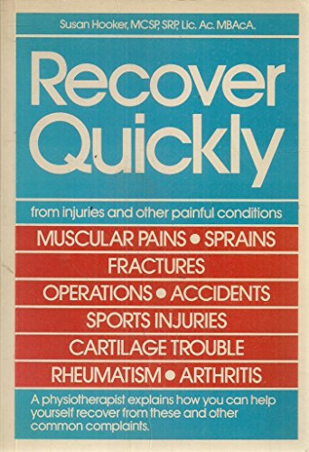 Book Recover Quickly: From Injuries and Other Painful Conditions free