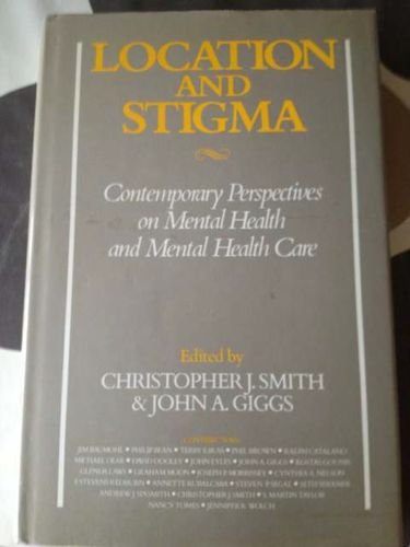 Book Location and Stigma: Contemporary Perspectives on Mental Health and Mental Health Care free