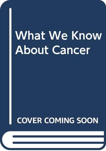 Book What we know about cancer; free