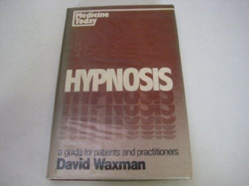 Book Hypnosis: A Guide for Patients and Practitioners free