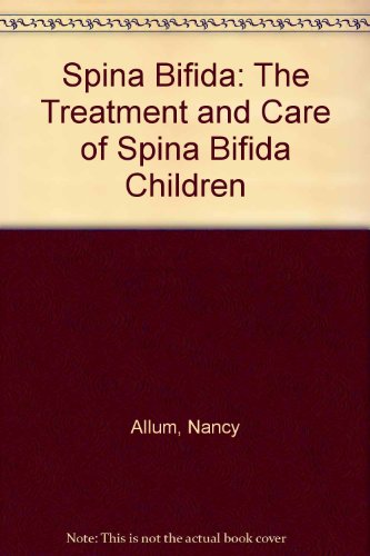 Book Spina Bifida: The Treatment and Care of Spina Bifida Children free