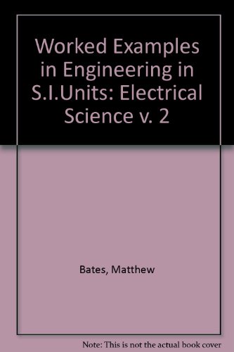 Book Worked Examples in Engineering in S.I.Units: Electrical Science v. 2 free