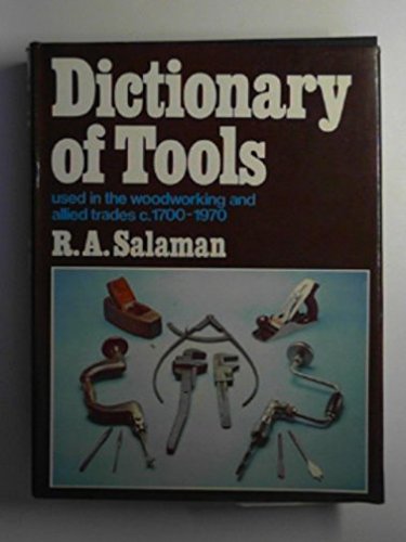Book Dictionary of tools used in the woodworking and allied trades, c. 1700-1950 free