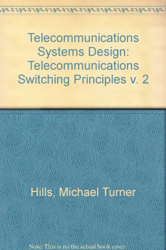 Book Telecommunications Systems Design: Telecommunications Switching Principles v. 2 free