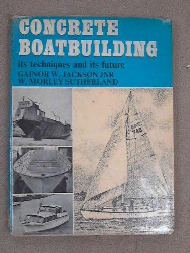 Book Concrete Boatbuilding: Its Techniques and Its Future free