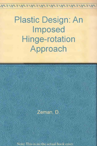Book Plastic Design: An Imposed Hinge Rotation Approach free