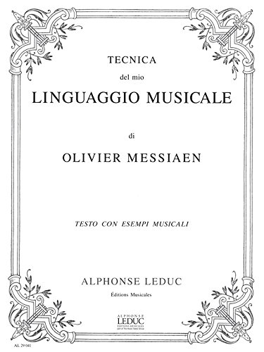 Book OLIVIER MESSIAEN: THE TECHNIQUE OF MY MUSICAL LANGUAGE free