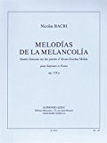 Book Bacri: Melodias De La Melancolia (15') 4 Chansons Sur Des Paroles D'alvaro Escobar Molina, Pour Sopr free