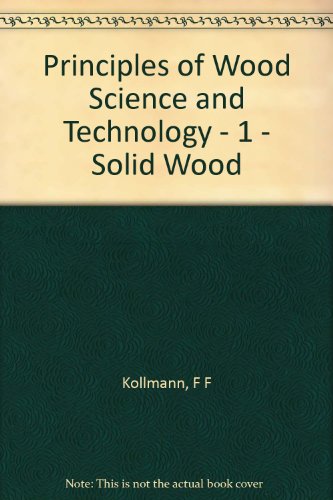 Book Principles Of Wood Science And Technology: Solid Wood V. 1 free