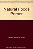 Book THE NATURAL FOODS PRIMER: Help for the Bewildered Beginner free