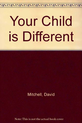 Book Your Child Is Different: A Handbook For Parents Of Young Children With Special Needs free