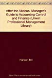 Book After The Abacus;: A Manager's Guide To Accounting Control And Finance (unwin Professional Management Library) free