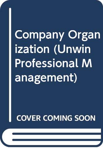 Book Company organization: Theory and practice; ([Unwin professional management library]) free